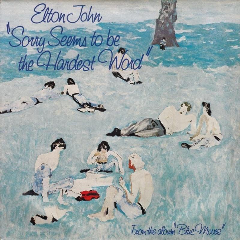 Album cover art for "Sorry Seems to Be the Hardest Word" by Elton John
