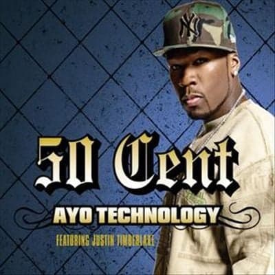 Album cover art for "Ayo Technology" by 50 Cent & Justin Timberlake & Timbaland