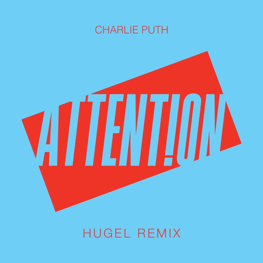 Album cover art for "Attention (HUGEL Remix)" by Charlie Puth