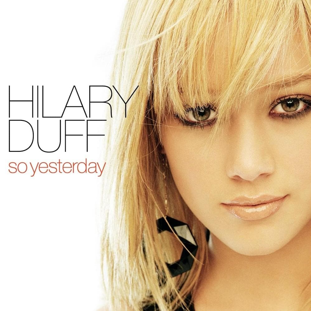 Album cover art for "So Yesterday (Thunderpuss Remix)" by Hilary Duff