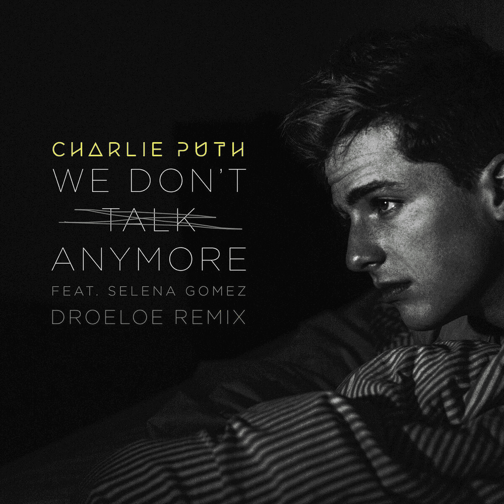 Album cover art for "We Don't Talk Anymore (DROELOE Remix)" by Charlie Puth & Selena Gomez