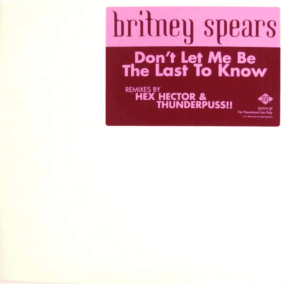 Album cover art for "Don't Let Me Be the Last to Know (Hex Hector Radio Mix)" by Britney Spears