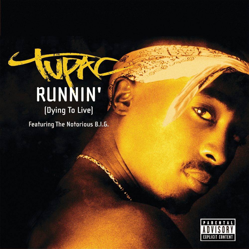 Album cover art for "Runnin’ (Dying to Live)" by 2Pac & The Notorious B.I.G.