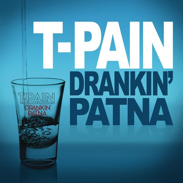 Album cover art for "Drankin' Patna" by T-Pain