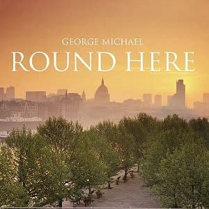 Album cover art for "Round Here" by George Michael