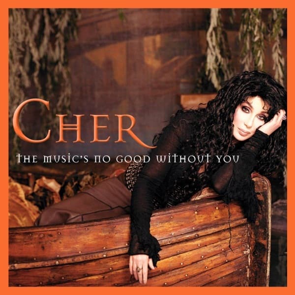 Album cover art for "The Music's No Good Without You" by Cher