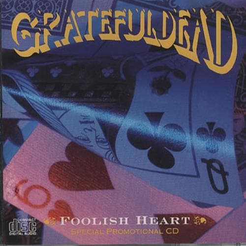 Album cover art for "Foolish Heart" by The Grateful Dead