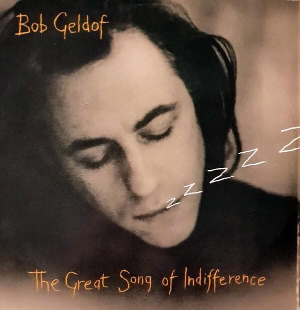 Album cover art for "The Great Song of Indifference" by Bob Geldof