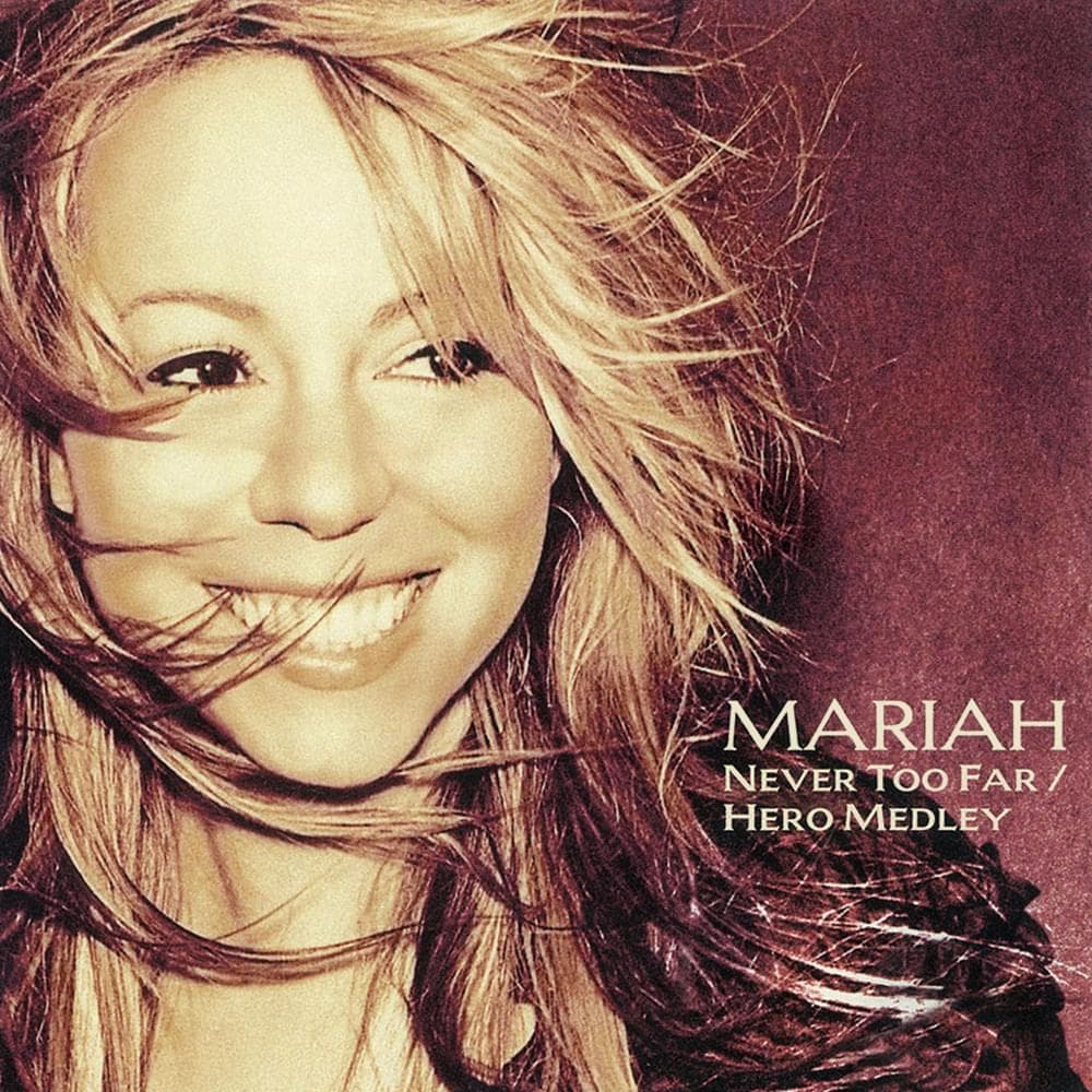 Album cover art for "Never Too Far / Hero Medley" by Mariah Carey