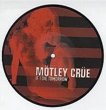 Album cover art for "If I Die Tomorrow" by Mötley Crüe