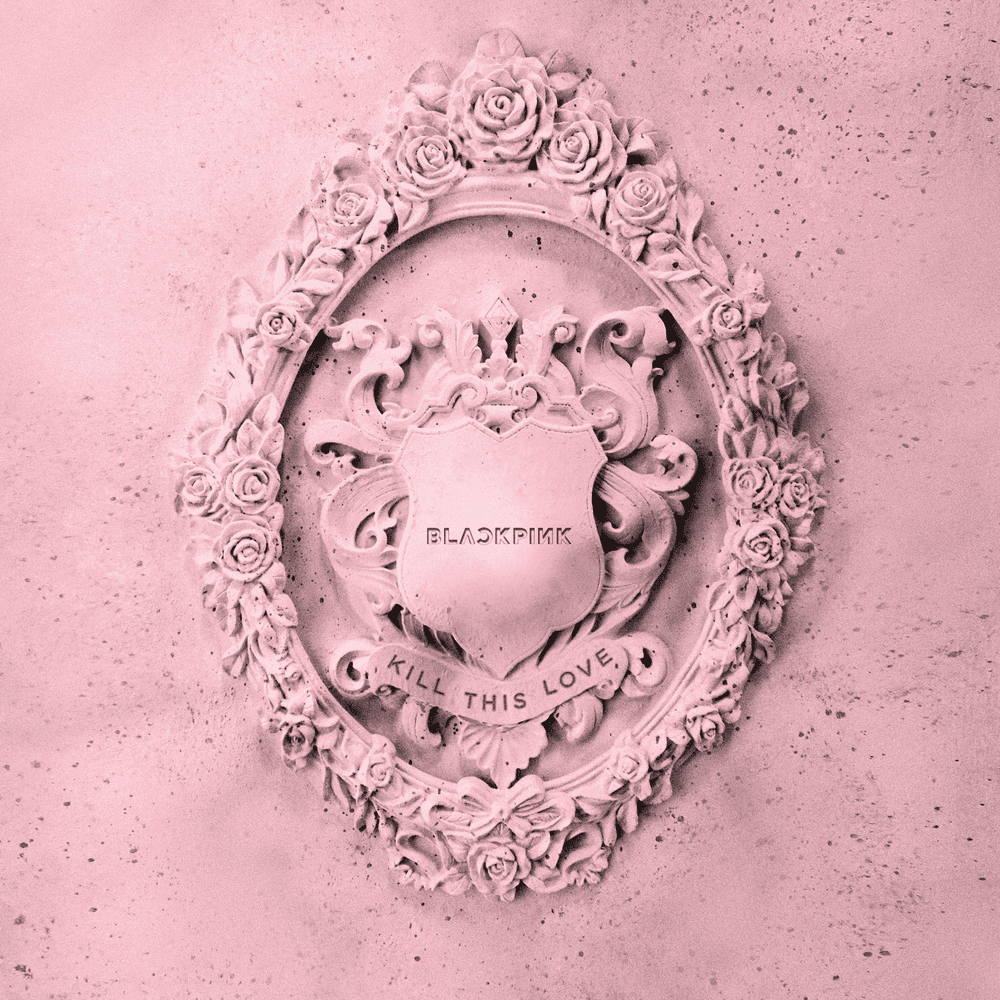 Album cover art for "Kill This Love" by BLACKPINK