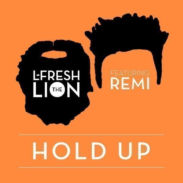 Album cover art for "Hold Up" by L-FRESH The LION & REMI