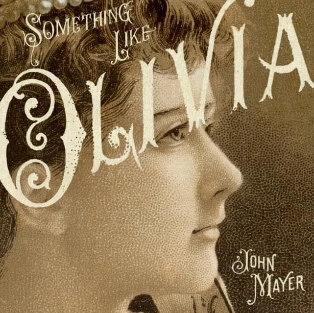 Album cover art for "Something Like Olivia" by John Mayer