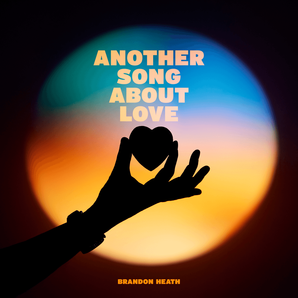 Album cover art for "Another Song About Love" by Brandon Heath