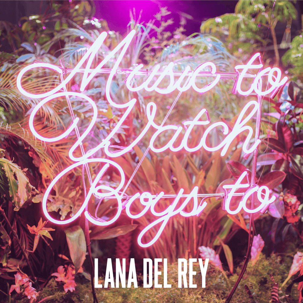 Album cover art for "Music to Watch Boys To" by Lana Del Rey