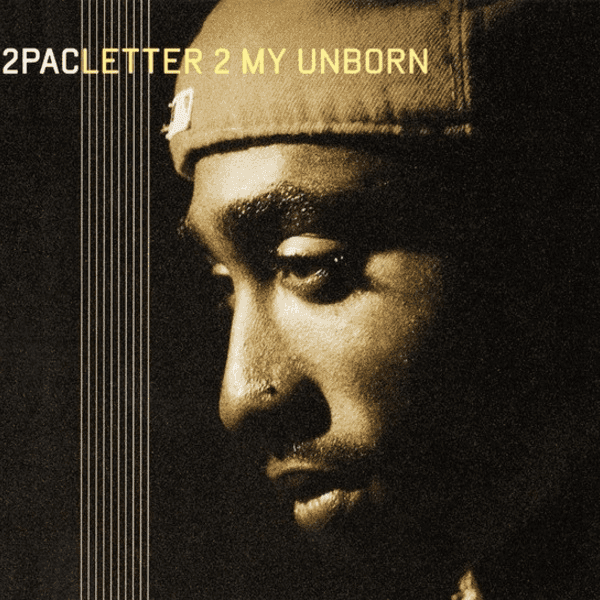 Album cover art for "Letter 2 My Unborn" by 2Pac & Natasha Walker