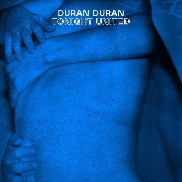 Album cover art for "TONIGHT UNITED" by Duran Duran