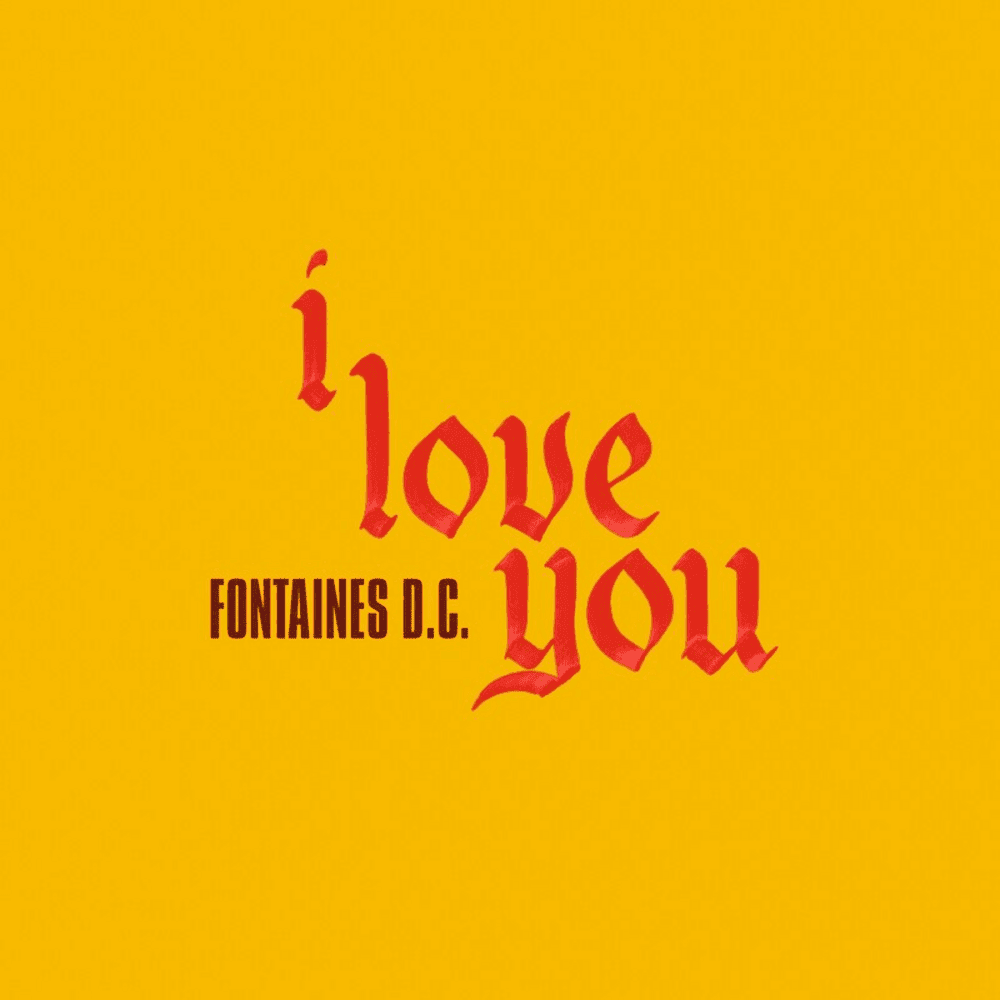 Album cover art for "I Love You" by Fontaines D.C.