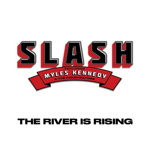 Album cover art for "The River Is Rising" by Slash & The Conspirators & Myles Kennedy