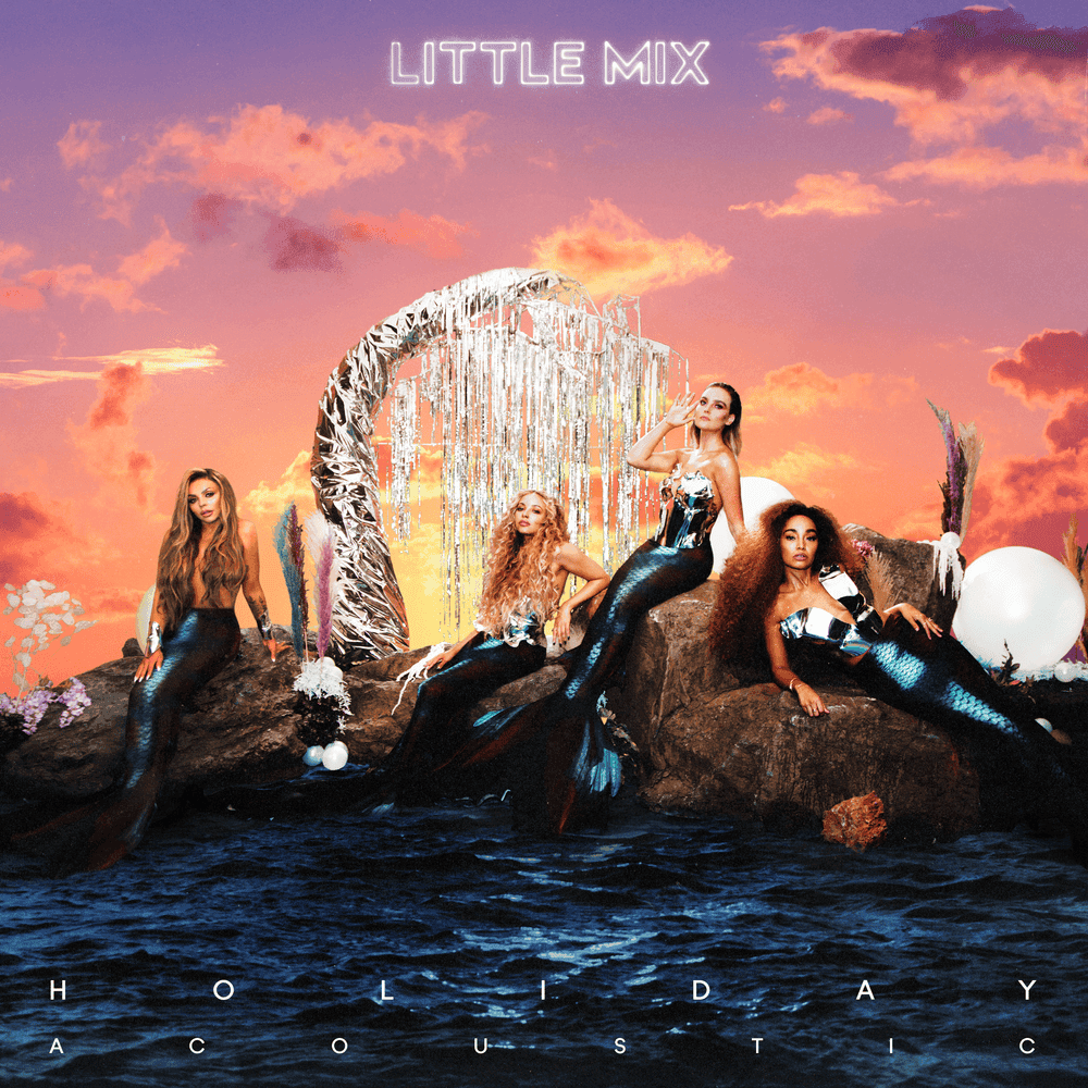 Album cover art for "Holiday (Acoustic Version)" by Little Mix