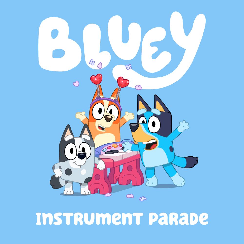 Album cover art for "Bluey Theme Tune (Instrument Parade)" by Bluey (Show)