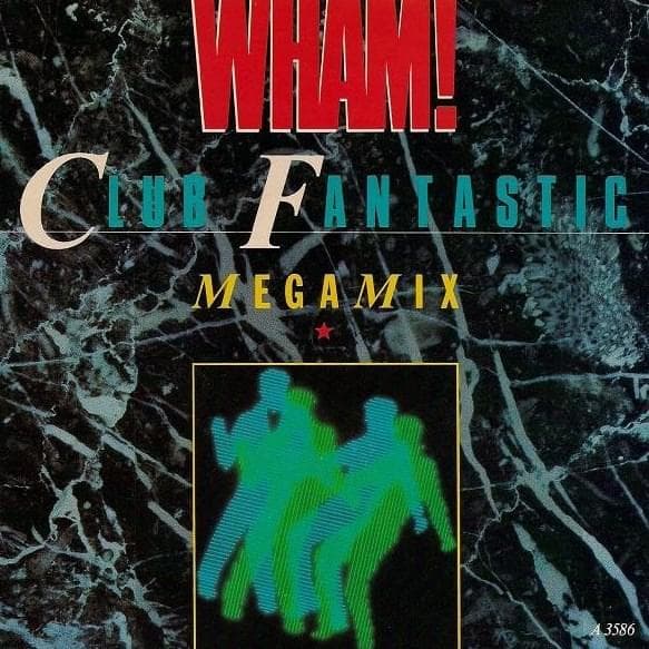 Album cover art for "Club Fantastic Megamix" by Wham!