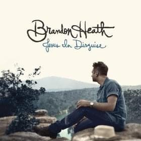 Album cover art for "Jesus in Disguise" by Brandon Heath