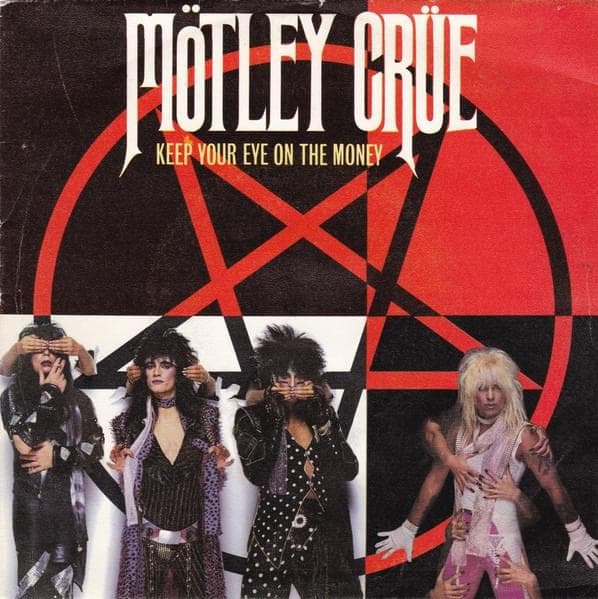 Album cover art for "Keep Your Eye on the Money" by Mötley Crüe