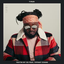 Album cover art for "Textin' My Ex" by T-Pain & Tiffany Evans