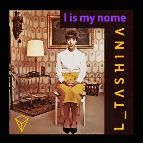 Album cover art for "I Is My Name" by L_Tashina