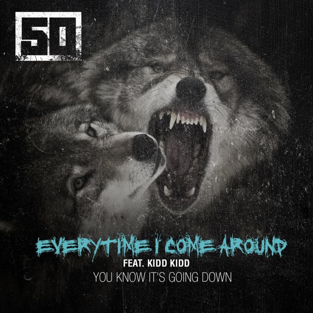 Album cover art for "Everytime I Come Around" by 50 Cent & Kidd Kidd