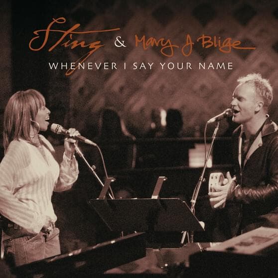 Album cover art for "Whenever I Say Your Name" by Sting & Mary J. Blige