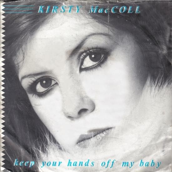 Album cover art for "Keep Your Hands Off My Baby" by Kirsty MacColl