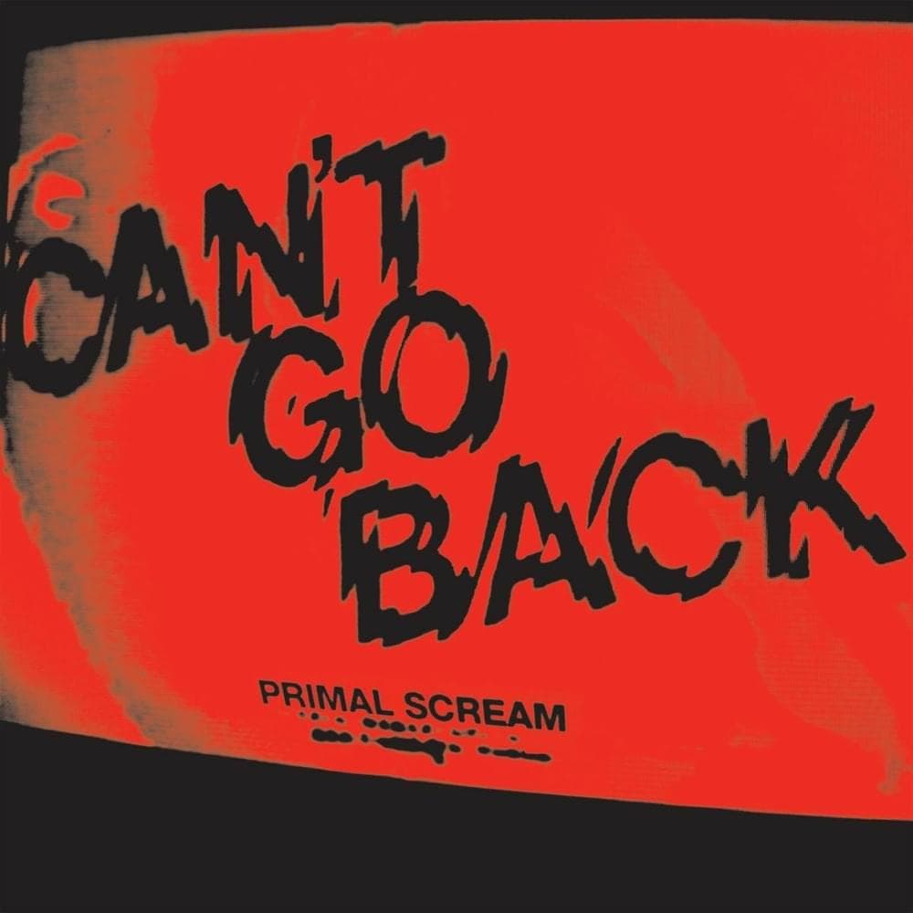 Album cover art for "Can't Go Back" by Primal Scream