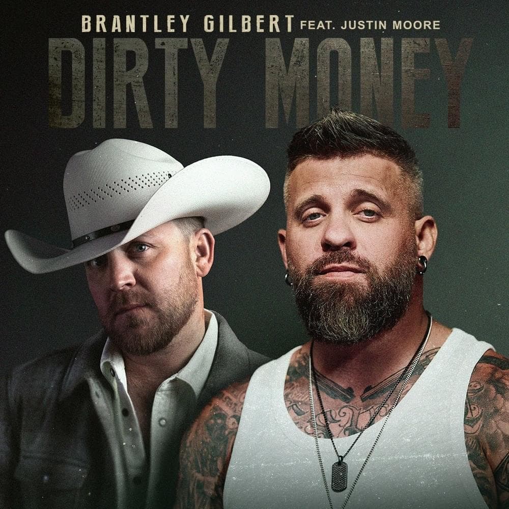 Album cover art for "Dirty Money" by Brantley Gilbert & Justin Moore