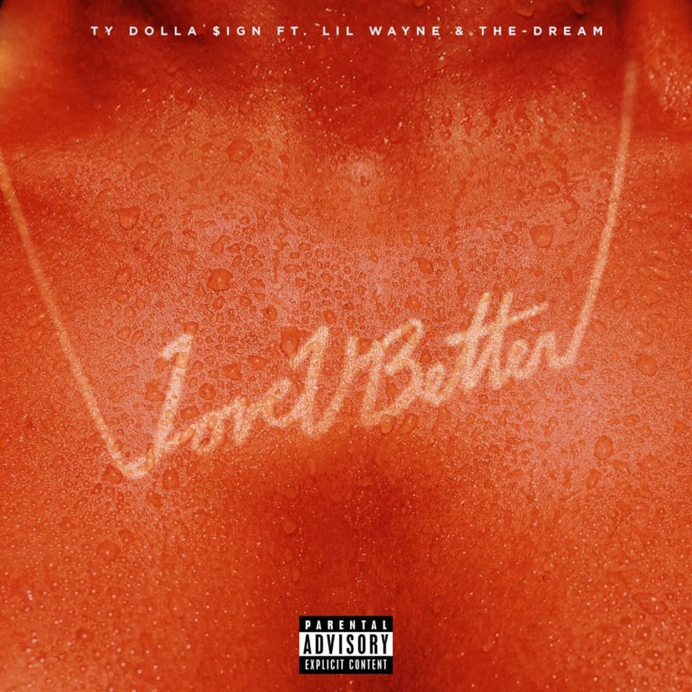 Album cover art for "Love U Better" by Ty Dolla $ign & The-Dream & Lil Wayne