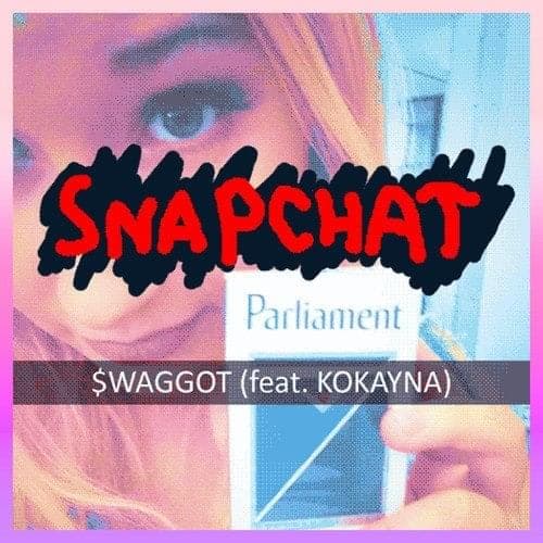 Album cover art for "SNAPCHAT" by $WAGGOT & KOKAYNA
