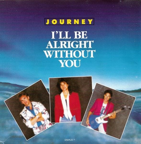 Album cover art for "I'll Be Alright Without You" by Journey
