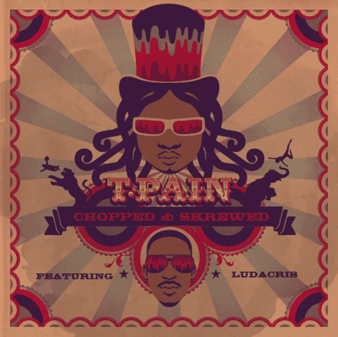 Album cover art for "Chopped N Skrewed" by T-Pain & Ludacris