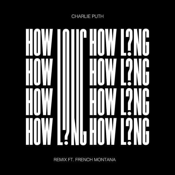 Album cover art for "How Long (Remix)" by Charlie Puth & French Montana