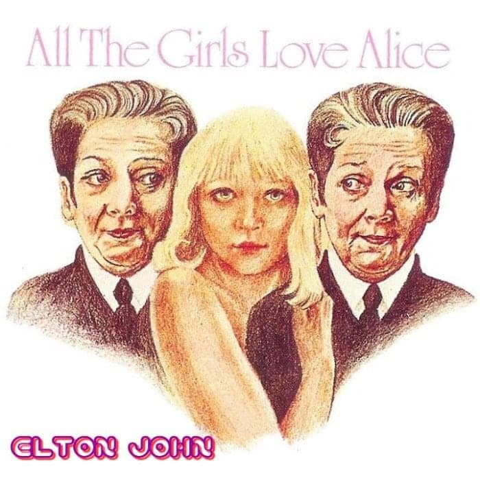 Album cover art for "All the Girls Love Alice" by Elton John