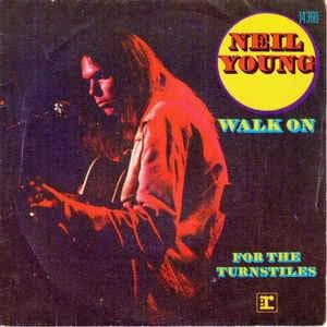 Album cover art for "Walk On" by Neil Young