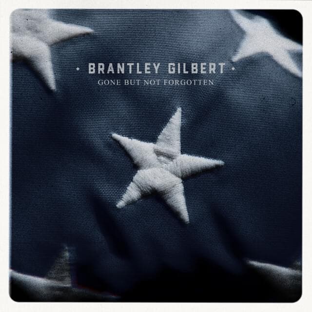 Album cover art for "Gone But Not Forgotten" by Brantley Gilbert