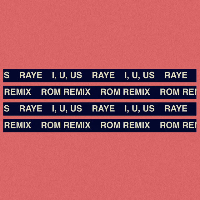 Album cover art for "I, U, Us (ROM Remix)" by RAYE