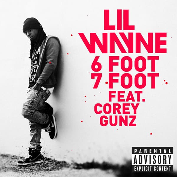 Album cover art for "6 Foot 7 Foot" by Lil Wayne & Cory Gunz