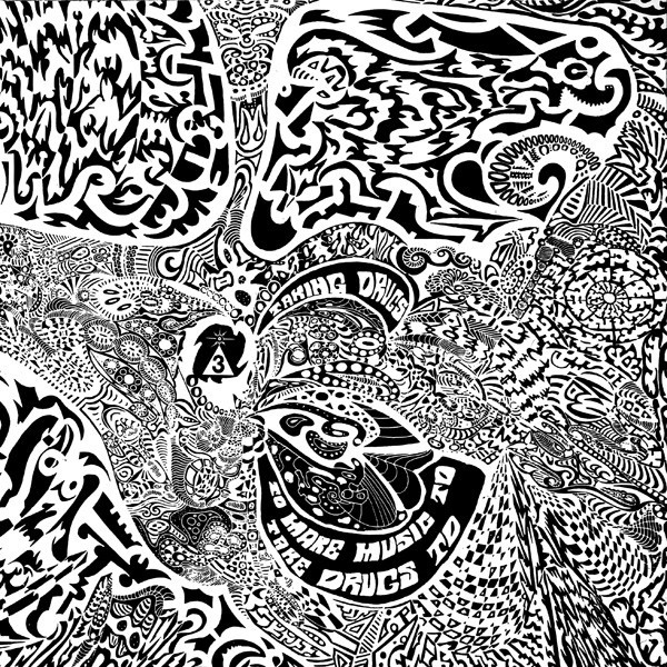 Taking Drugs to Make Music to Take Drugs To 