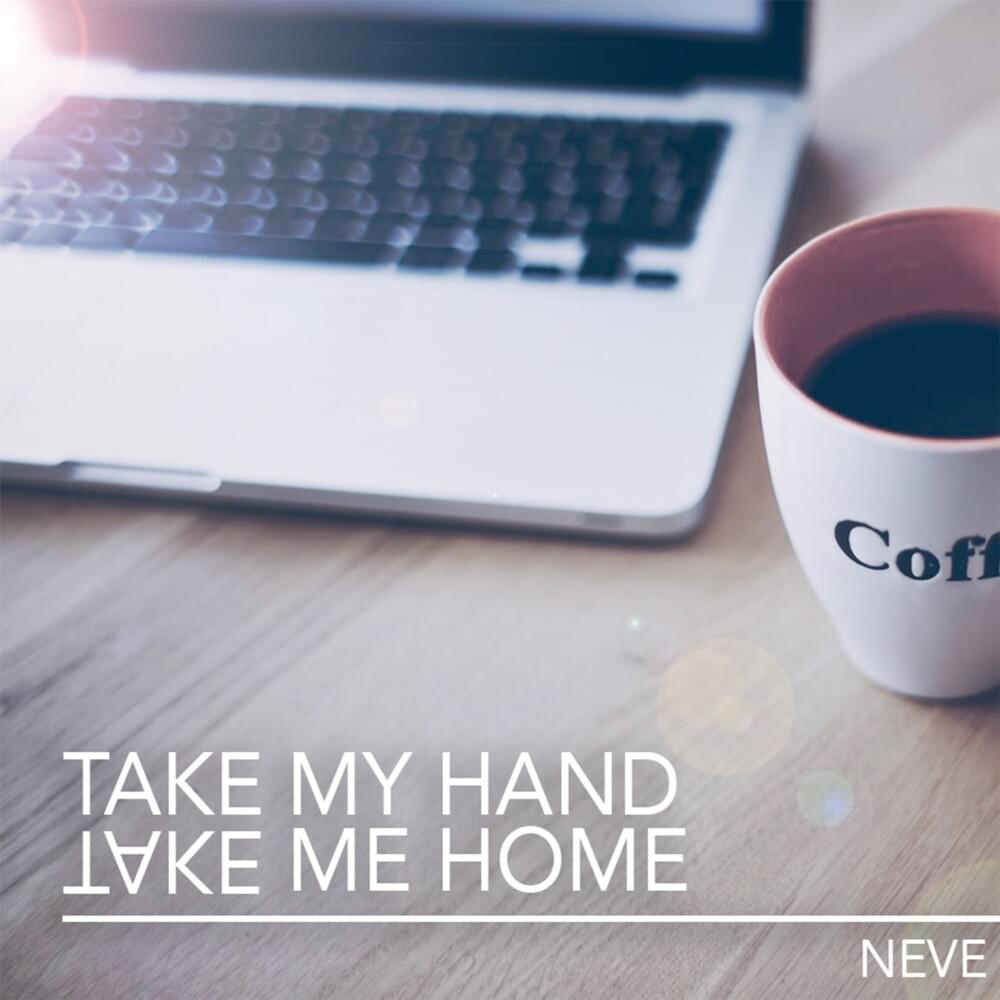 Take My Hand, Take Me Home - Single
