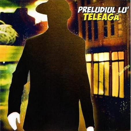 Preludiul Lu’ Teleagă