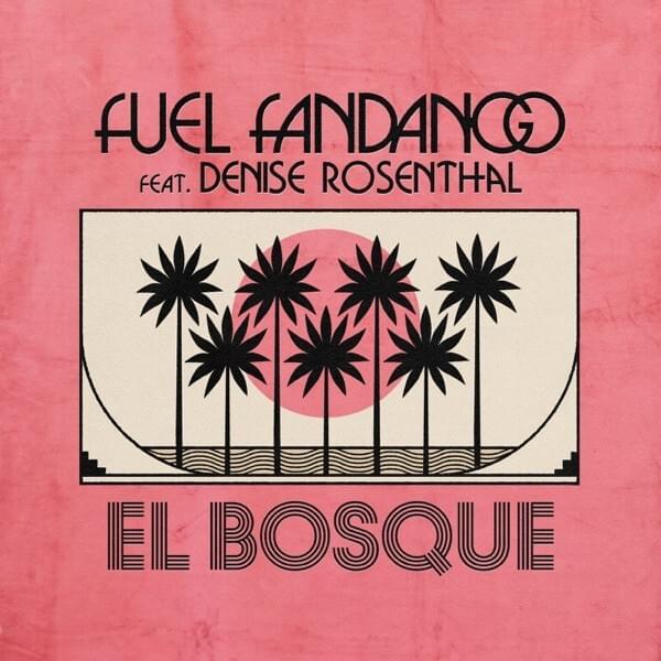 El Bosque (feat. Denise Rosenthal) - Single
