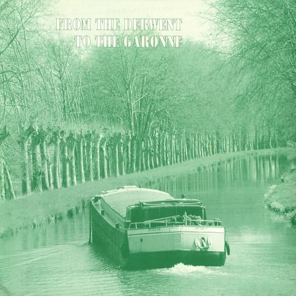 From The Derwent To The Garonne, A Derbian Compilation